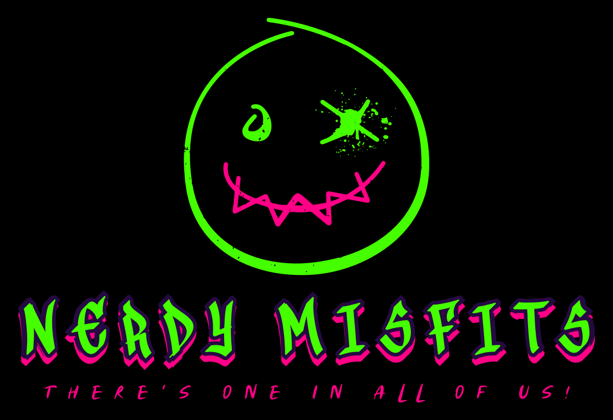 Nerdy Misfits — There's One In All Of Us!
